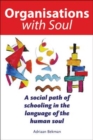 Organisations with Soul : A social path of schooling in the language of the human soul. - Book