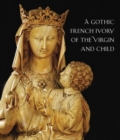 A Thirteenth-Century French Ivory of the Virgin and Child - Book