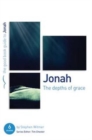 Jonah: The Depths of Grace : 6 studies for individuals or groups - Book