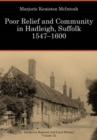 Poor Relief and Community in Hadleigh, Suffolk, 1547-1600 : Volume 12 - Book