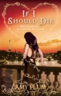 If I Should Die : Number 3 in series - Book