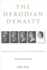 The Herodian Dynasty : Origins, Role in Society and Eclipse - Book