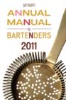 Gaz Regan's ANNUAL MANUAL for BARTENDERS, 2011 - Book