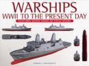 Warships: WWII to the Present Day : Features Seven Views of Each Vessel - Book