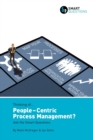 Thinking of... People-centric Process Management? Ask the Smart Questions - Book