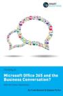 Thinking of...Microsoft Office 365 and the Business Conversation? Ask the Smart Questions - Book