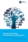 Thinking of... The Internet of Things from the Director's Perspective? Ask the Smart Questions - Book