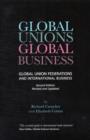 Global Unions, Global Business : Global Union Federations and International Business - Book
