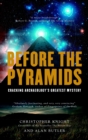 Before the Pyramids : Cracking Archaeology's Greatest Mystery - Book