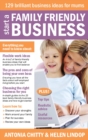 Start A Family Friendly Business : 129 Brilliant Business Ideas for Mums - Book