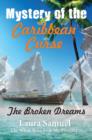 Mystery of the Caribbean Curse : The Broken Dreams - Book