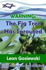 Warning: the Fig Tree Has Sprouted : How to Recognize the Signs of the Times - Book