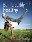 Be incredibly healthy - eBook
