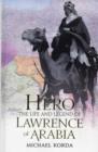 Hero : The Life & Legend of Lawrence of Arabia - Book