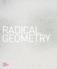 Radical Geometry : Modern Art of South America from the Patricia Phelps de Cisneros Collection - Book