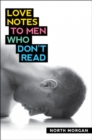 Love Notes To Men Who Don't Read - Book