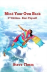 Mind Your Own Back : 3rd Edition - Heal Thyself - Book