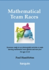 Mathematical Team Races : 17 Exciting Activities for Ages 13-16 - Book