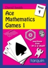 Ace Mathematics Games 1: 16 Exciting Activities to Engage Ages 5-6 : 1 - Book