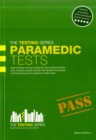 Paramedic Tests: Practice Tests for the Paramedic and Emergency Care Assistant Selection Process - Book