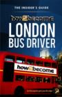 HOW2BECOME A LONDON BUS DRIVER - Book