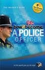 How to Become a Police Officer: The Insider's Guide - Book
