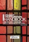 The Parent Participation Handbook : A practical guide to maximizing parental involvement in your school - eBook