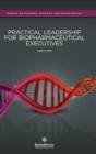 Practical Leadership for Biopharmaceutical Executives - Book