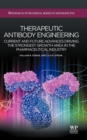 Therapeutic Antibody Engineering : Current and Future Advances Driving the Strongest Growth Area in the Pharmaceutical Industry - Book
