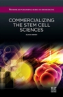 Commercializing the Stem Cell Sciences - Book