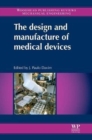 The Design and Manufacture of Medical Devices - Book