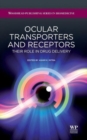 Ocular Transporters and Receptors : Their Role in Drug Delivery - Book