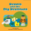 Dennis and the Big Decisions - Book