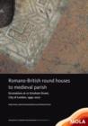 Romano-British round houses to medieval parish - Book