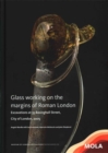 Glass working on the margins of Roman London - Book