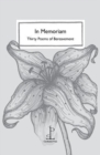 In Memoriam : Thirty Poems of Bereavement - Book