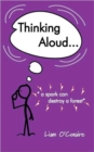 Thinking Aloud - A Spark Can Destroy A Forest - Book
