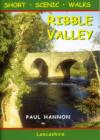 Ribble Valley : Short Scenic Walks - Book