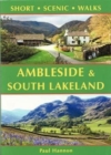 Ambleside & South Lakeland : Short Scenic Walks - Book
