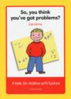 So, You Think You've Got Problems? - Book