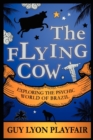 The Flying Cow : Exploring the Psychic World of Brazil - Book