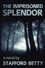 The Imprisoned Splendor - Book