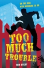 Too Much Trouble - eBook