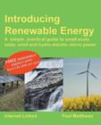 Introducing Renewable Energy : Small Scale Solar, Wind and Hydro-Electric Micro-Power - Book