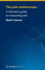 The pain stethoscope: : A clinician’s guide to measuring pain - Book
