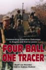 Four Ball, One Tracer : Commanding Executive Outcomes in Angola and Sierra Leone - Book