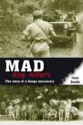 Mad Dog Killers : The Story of a Congo Mercenary - Book