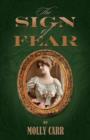 The Sign of Fear - The adventures of Mrs.Watson with a supporting cast including Sherlock Holmes, Dr.Watson and Moriarty - eBook