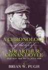 A Chronology Of The Life of Arthur Conan Doyle - A Detailed Account Of The Life And Times Of The Creator Of Sherlock Holmes - eBook