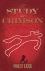A Study In Crimson - The Further Adventures of Mrs. Watson and Mrs. St Clair Co-Founders of the Watson Fanshaw Detective Agency - with a supporting cast including Sherlock Holmes and Dr.Watson - eBook